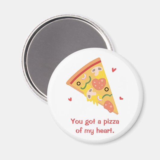 Niedlich Got du eine Pizza meines Herzklopfknopfes Magnet (Vorderseite/Rückseite)