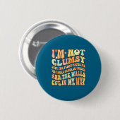 Niedlich Groovy Ich bin nicht ungeschickt Lustiger Button (Vorne & Hinten)