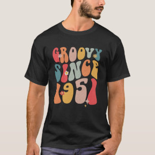 Niedlich Groovy Seit 1951 Farbenfrohe Blume Stil 7 T-Shirt