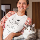 Niedlich habe ich es für meinen Katzenname 2025 Ab T-Shirt