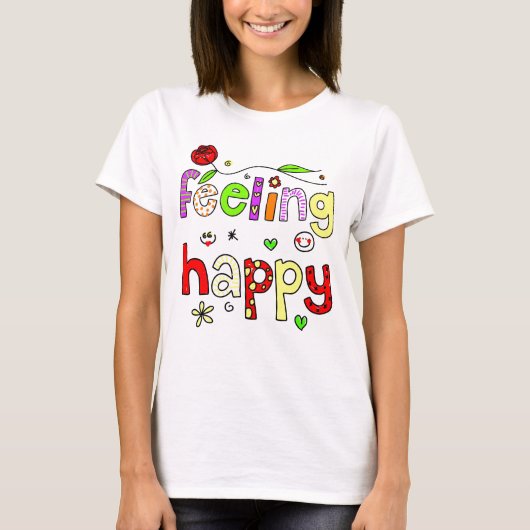 Niedlich handgezeichnetes Gefühl Happy Typografy T-Shirt (Vorderseite)