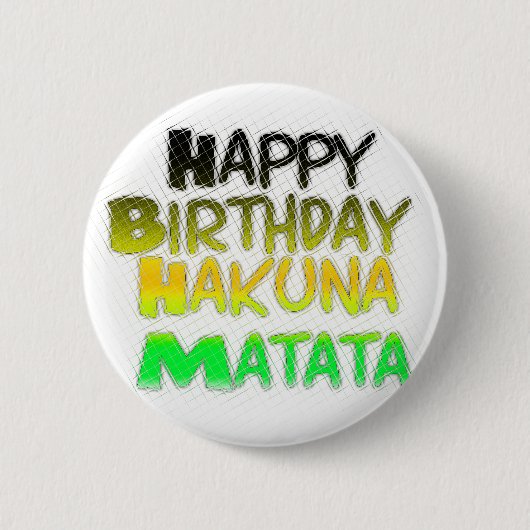 Niedlich Happy Geburtstag Hakuna Matata Öko Inspir Button (Vorderseite)