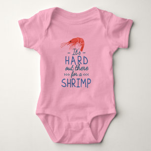 Niedlich Hard Out für einen Shrimp Funny Puff Baby Strampler