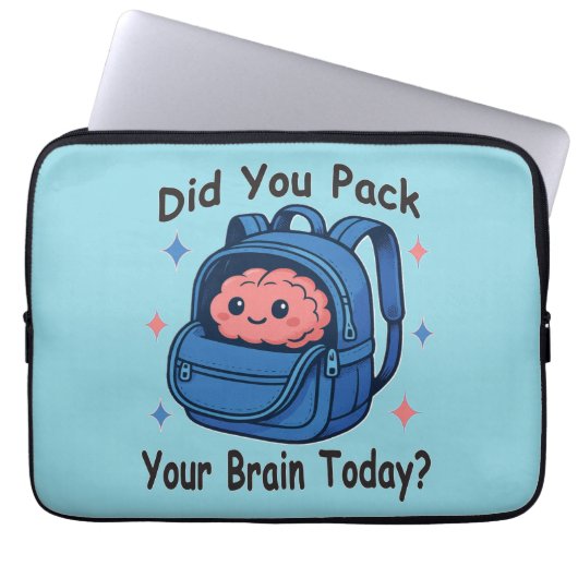 Niedlich "Hast du heute dein Gehirn eingepackt?" B Laptopschutzhülle (Vorderseite)