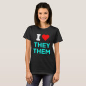 Niedlich höre ich Liebe sie Pronomen Nonbinary Enb T-Shirt (Vorne ganz)