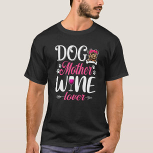 Niedlich Hunde Mutter Wein Yorkshire Terrier Dog M T-Shirt