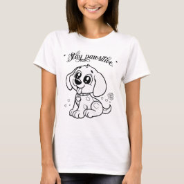 Niedlich Hunde T-Shirt - Pawsitiv Bleibe