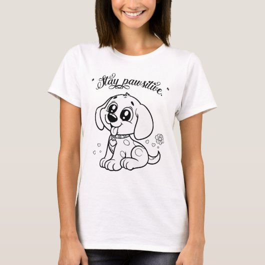 Niedlich Hunde T-Shirt - Pawsitiv Bleibe (Vorderseite)