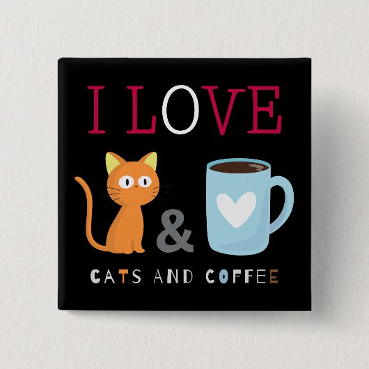Niedlich I Liebe Katzen und Kaffee schwarz Button (Vorderseite)