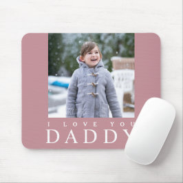 Niedlich I Liebe You Daddy Kid Foto Mousepad