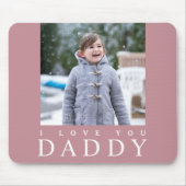 Niedlich I Liebe You Daddy Kid Foto Mousepad (Vorne)