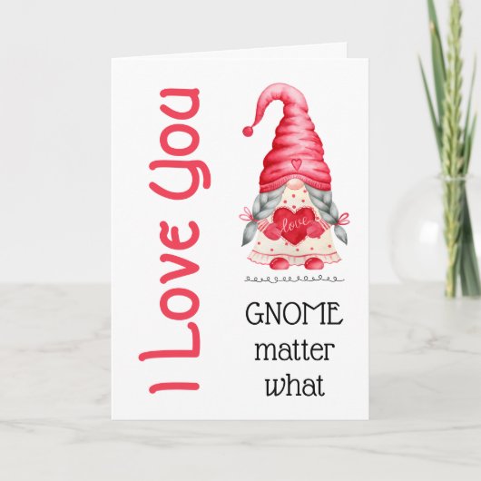 Niedlich I Liebe You Girl Gnome Matter Was Valenti Karte (Vorderseite)