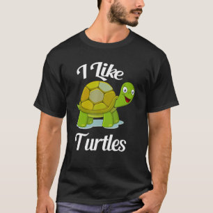 Niedlich I Like Turtles Cartoon Zitat für Erwachse T-Shirt