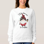 Niedlich "Ich werde zu Weihnachten kommen" Urlaub Sweatshirt (Vorderseite)
