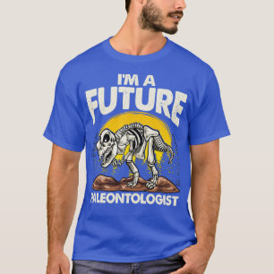 Niedlich Im A Future Paläontologe Dinosaur besesse T-Shirt