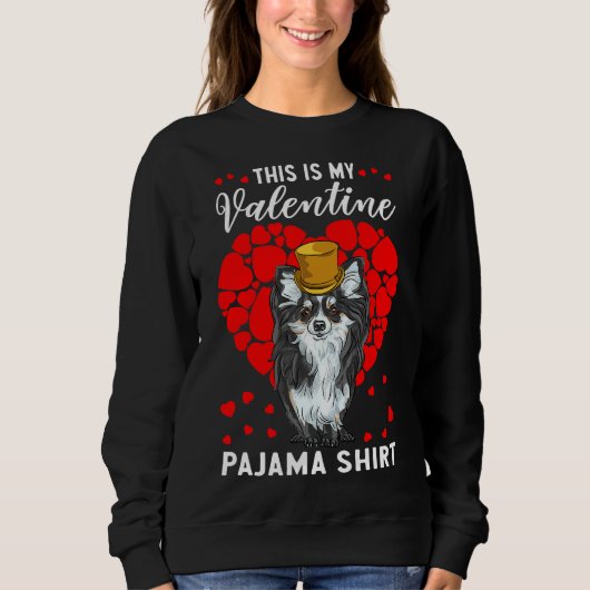 Niedlich ist das mein Valentine Pajama Chihuahua H Sweatshirt (Vorderseite)