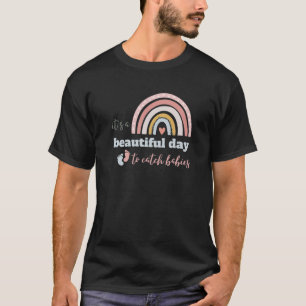 Niedlich ist es ein schöner Tag, Babys zu fangen T-Shirt