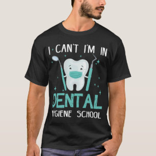 Niedlich kann ich nicht in Zahnheilkunde studieren T-Shirt
