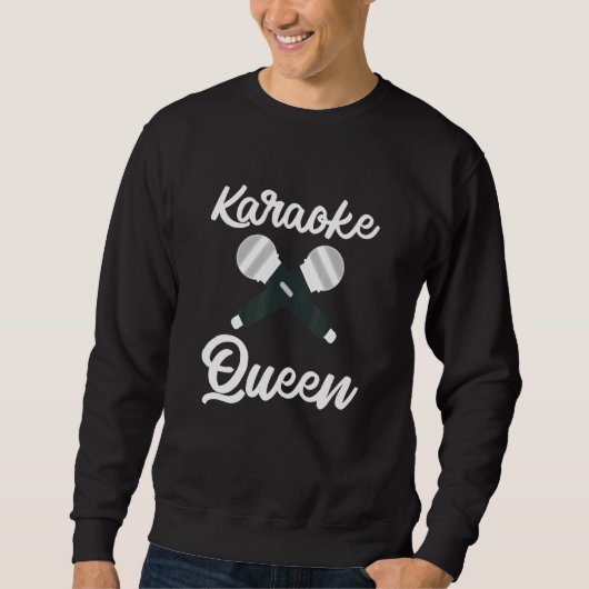 Niedlich Karaoke Queen Machine Singer Legend P Sweatshirt (Vorderseite)