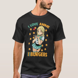Niedlich Kawaii - I Liebe Anime and Burgers - Otak T-Shirt