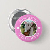 Niedlich Kawaii Pink Pawsitive Plushie Vibes Foto Button (Vorne & Hinten)