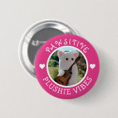 Niedlich Kawaii Pink Pawsitive Plushie Vibes Foto Button (Vorne & Hinten)