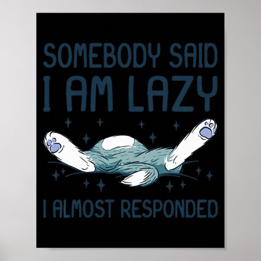 Niedlich Kitten Funny Lying Cat Jemand sagte, ich Poster (Vorne)