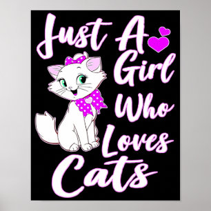 Niedlich Kitty Just a Girl, die Lieben Katzen werf Poster