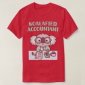 Niedlich Koala Koalafied Accountant Puff T-Shirt (Design vorne)
