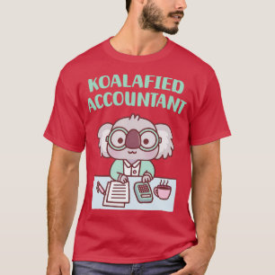Niedlich Koala Koalafied Accountant Puff T-Shirt