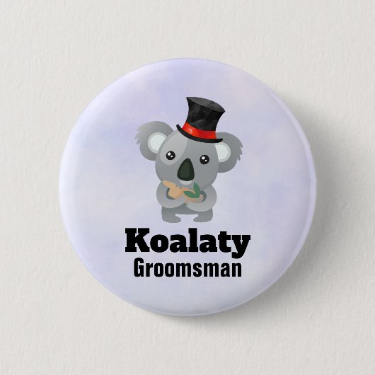 Niedlich Koala Pun Koalaty Trauzeuge Button (Vorderseite)