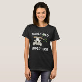 Niedlich Koala Supervisor Funny Pun Boss T-Shirt (Vorne ganz)