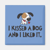 Niedlich küsste ich einen Hund und ich mochte es Magnet (Vorne)