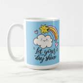 Niedlich Lass Your Day Shine Cartoon Cloud and Rai Kaffeetasse (Links)