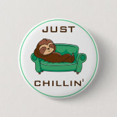 Niedlich Lazy Funny Just Chillin Button (Vorderseite)