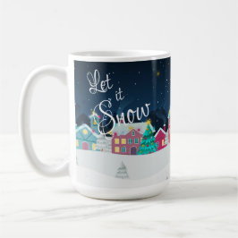Niedlich Let it Snow Town Landschaft Weihnachten Kaffeetasse