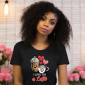 Niedlich LIEBE ich dir einen Latte-Kaffee T-Shirt