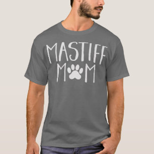 Niedlich Mastiff Mama Downer Paw Design T-Shirt