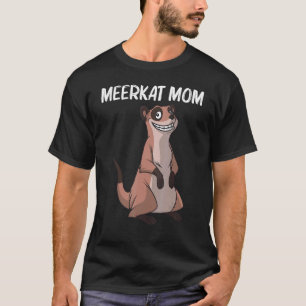 Niedlich Meerkat Für Mama Mutter Meerkat Mongoose T-Shirt