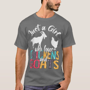 Niedlich nur ein Mädchen, das Lieben Hühner Ziegen T-Shirt