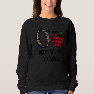Niedlich O ist für die Berufstherapie Kleidung für Sweatshirt