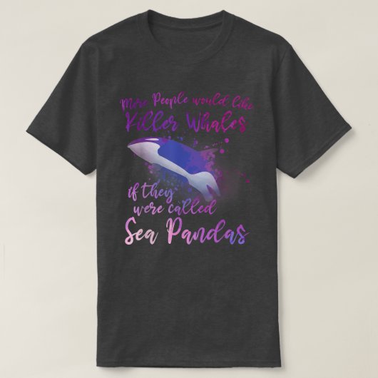 Niedlich Orca Funny Whale Zitat Orcas T-Shirt (Design vorne)