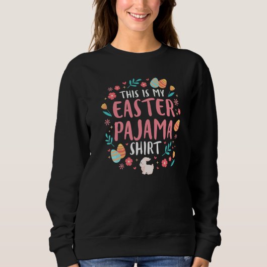 Niedlich Ostern 2022 Pajama Spring Pjs Dies ist me Sweatshirt (Vorderseite)