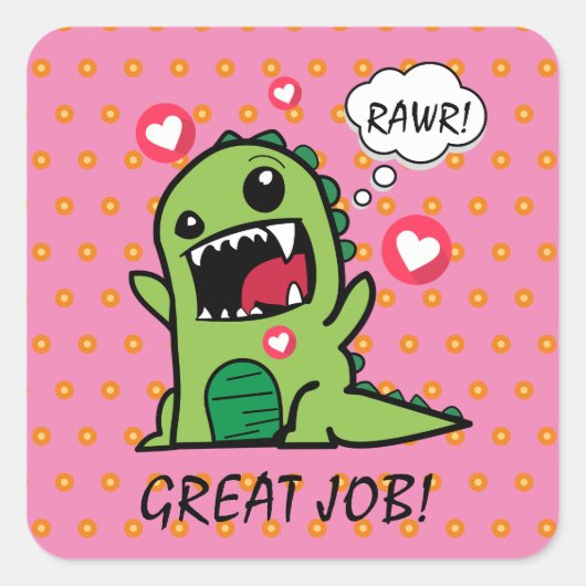 Niedlich Pink Dinosaur Rawr Great Job School Quadratischer Aufkleber (Vorderseite)