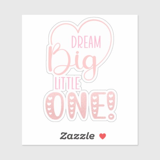 Niedlich Pink Dream Big Little One Heart Sticker (Blatt)
