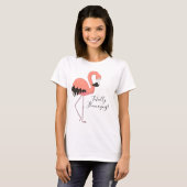 Niedlich Pink Flamingo Totally Flverblüffend T-Shirt (Vorne ganz)