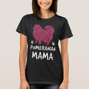 Niedlich Pom Dog Mama Funny Spitz Mama Pet Besitze T-Shirt