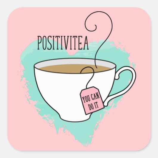 Niedlich Positivitea Mindset Inspiration Quadratischer Aufkleber (Vorderseite)