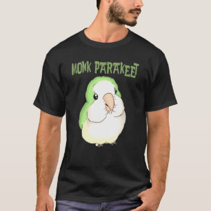 Niedlich Puffy Monk Parakeet Quaker Parrot Bird T-Shirt