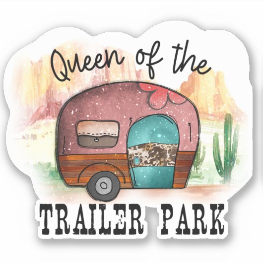 Niedlich Queen Trailer Park Camper Aufkleber (Vorderseite)